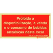 Sinalização proibição ❘ Sinal de Proibida a disponibilização, a venda e o Consumo de bebidas alcoólicas neste local