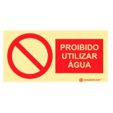 Sinalética Fotoluminescente|Saída de Emergência|Sinalização proibição|Sinal de proibido utilizar água
