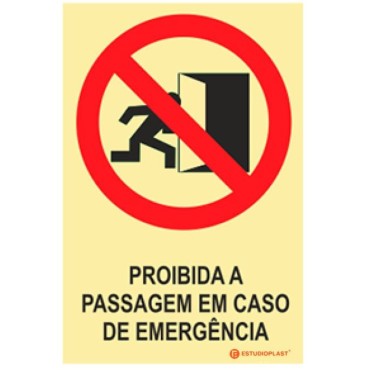 Sinalética Fotoluminescente|Saída de Emergência|Sinalização proibição | Proibido a passagem em caso de emergência