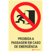 Prohibition sign, Passage prohibited in case of emergency