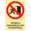Sinal de proibição , Proibido a passagem em caso de emergência