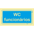 Sinal de informação, instalações sanitárias WC Funcionários